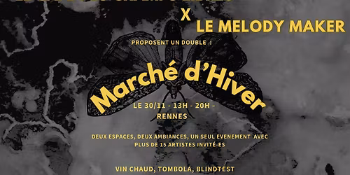 Double March\u00e9 d'Hiver 30\/11 - Le Melody Maker et le Caf\u00e9 des Champs Libres