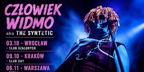 The Syntetic (Cz\u0142owiek Widmo) \/ Wroc\u0142aw \/ 03.10.2026
