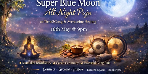 Super New Moon Gong Bath Puja - 16th May 2026