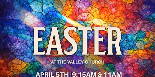 Easter at The Valley Church Troy