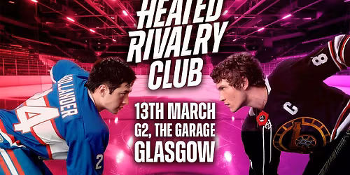 Heated Rivalry Club Night (Glasgow)