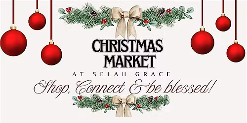 Selah Grace's Christmas Market: A morning of Wellness, Wonder & Cheer