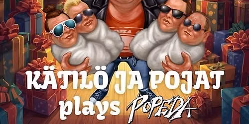 K\u00e4til\u00f6 ja Pojat plays Popeda