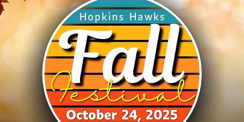 Hopkins Hawks- Fall Festival (Save the date)