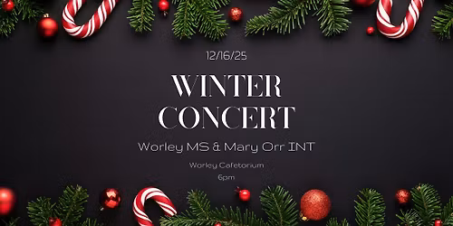 Worley MS & Mary Orr INT Winter Choir Concert