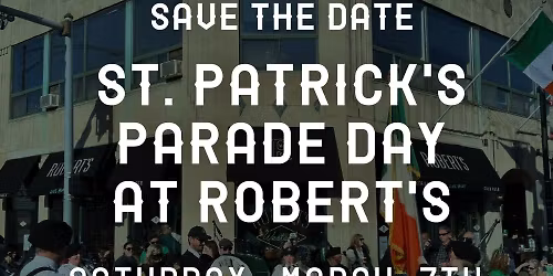 St. Patrick's Parade Day @ Robert's Westside | FREE