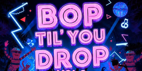 Bop Til' You Drop - Family Friendly Rave
