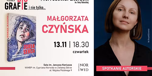 \ud83e\udeb6\ud83d\udcd6 15. Festiwal Literacki im. Anny Tokarskiej. BIOGRAFIE ... Spotkanie z Ma\u0142gorzat\u0105 Czy\u0144sk\u0105