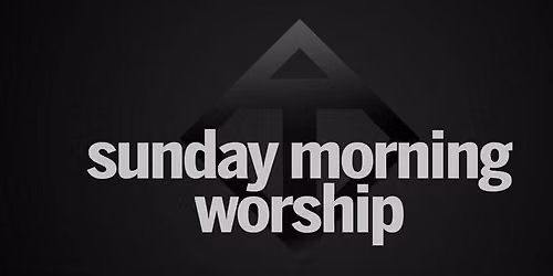 Sunday Morning Worship