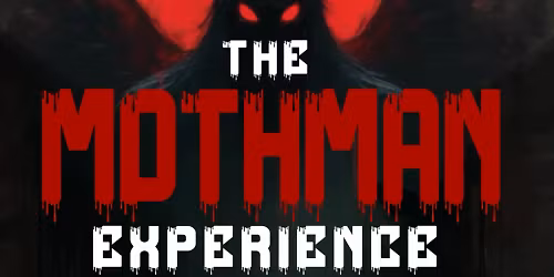 The Mothman Experience