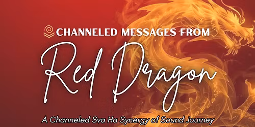Channeled Messages from Red Dragon