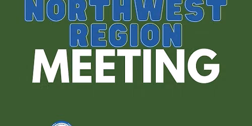 Northwest Region Meeting & Educational Dinner