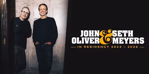 John Oliver & Seth Meyers
