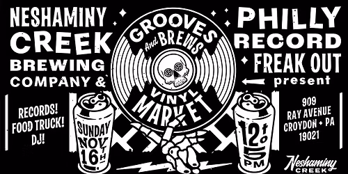 GROOVES AND BREWS vinyl record fair! Presented by Neshaminy Creek Brewing + Philly Record Freak Out!