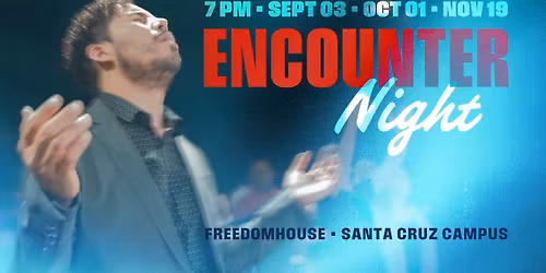 Encounter Night - Freedomhouse, Santa Cruz
