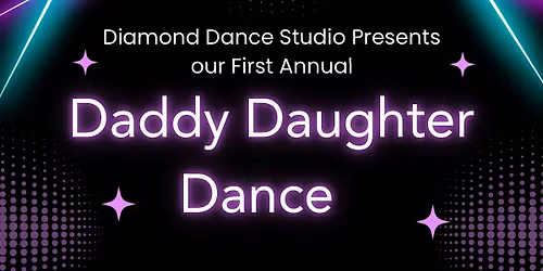 DDS First Annual Daddy Daughter Dance