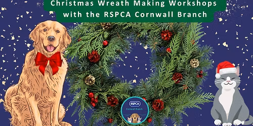 Christmas Wreath Making Workshop With The RSPCA Cornwall Branch