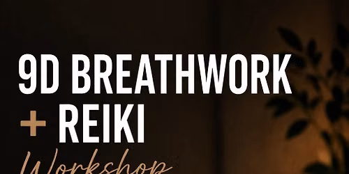 **9D Breathwork + Reiki workshop**