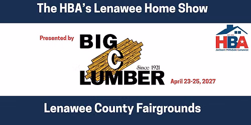 HBA Lenawee Home Show presented by Big C Lumber