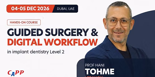 Guided surgery & digital workflow in implant dentistry Level 2 - Prof. Hani Tohme