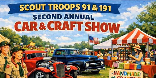 2nd Annual Troops 91 and 191 Craft and Car Show