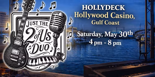 Hollywood Casino\/Hollydeck welcomes Just The 2 Of Us Duo