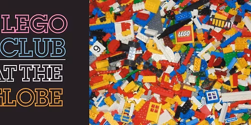 The Globe at Hay: Lego Club