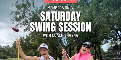 LEGS Emerald Coast: Saturday Swing Sessions with Coach Shayna-Members only