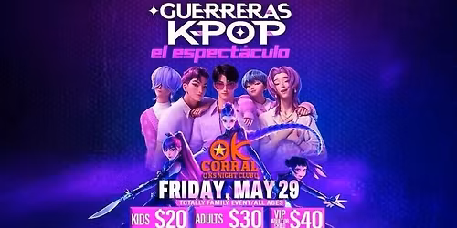 GUERRERAS K-POP EL ESPECTACULO 6:30 PM