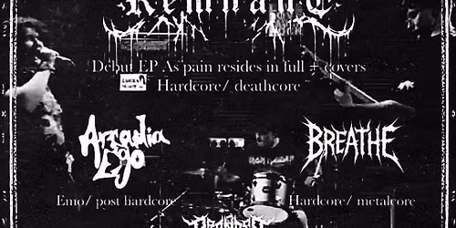Remnant + Arcadia Ego + Breathe + Branded