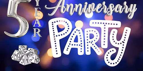 5 YEAR ANNIVERSARY PARTY