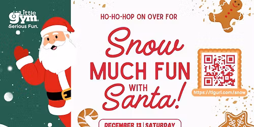 Snow Much FUN with Santa!