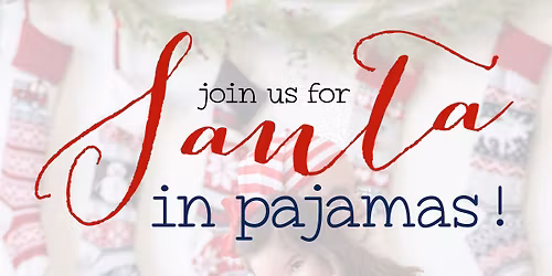 Santa In Pajamas - Play Street Mansfield