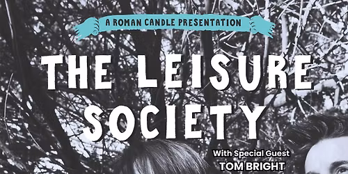 Roman Candle Presents The Leisure Society