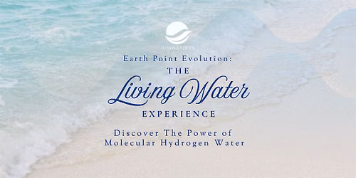 Earth Point Evolution: The Living Water Experience