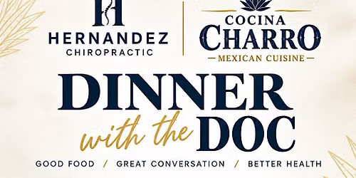 Free Dinner with the Doc | Hernandez Chiropractic