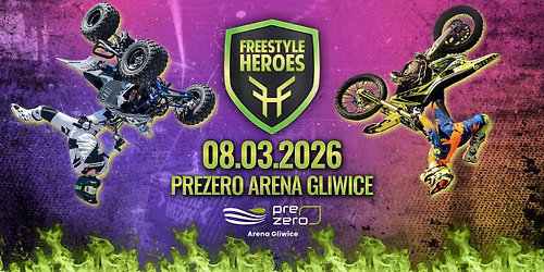Gliwice: FREESTYLE HEROES vol.13 - Total Action Show | PreZero Arena Gliwice