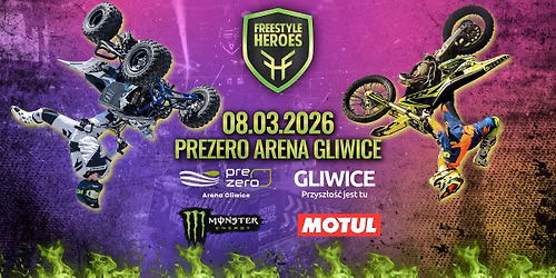 Gliwice: FREESTYLE HEROES vol.13 - Total Action Show | PreZero Arena Gliwice