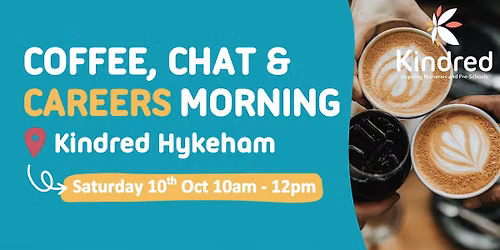 Coffee, Chat & Careers Morning at Kindred Hykeham