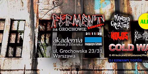 Ferment na Grochowie: ALE \/ K*ll The Humility \/ Nameless Creations \/ KOLOS \/ COLD WAR