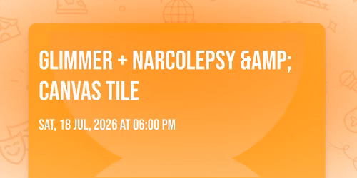 Glimmer + Narcolepsy &amp; Canvas Tile