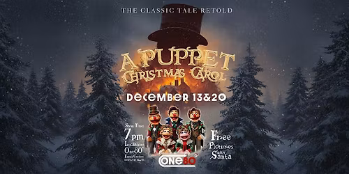 A Puppet Christmas Carol \u2013 A Family Christmas Play at One80 (Final Night!)