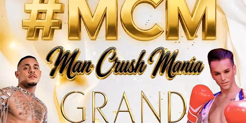 2026 #MCM MAN CRUSH MANIA SEASON 4 GRAND CHAMPIONSHIPS!\ud83d\udca6
