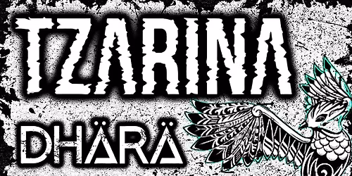 TZARINA, DH\u00c4R\u00c4, GLASS ARTERY + MORE @ THE BUNKER