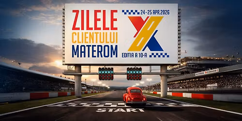 Zilele Clientului MATEROM 2026