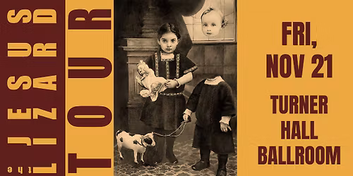 the Jesus Lizard at Turner Hall Ballroom