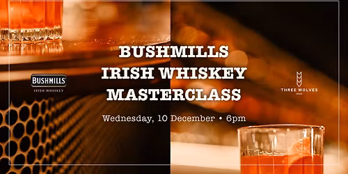 Bushmills Irish Whiskey Masterclass