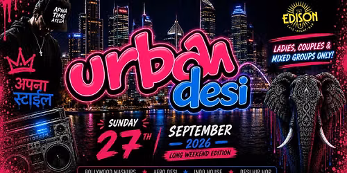 URBAN DESI - Strictly Ladies, Couples & Mixed Groups ONLY!