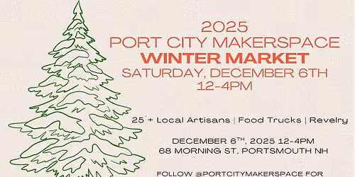 2025 Port City Makerspace Winter Market
