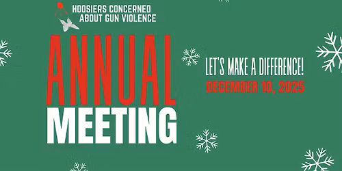 Hoosiers Concerned About Gun Violence Annual Meeting 2025